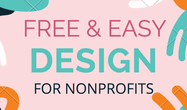 Free & Easy Design for Nonprofits